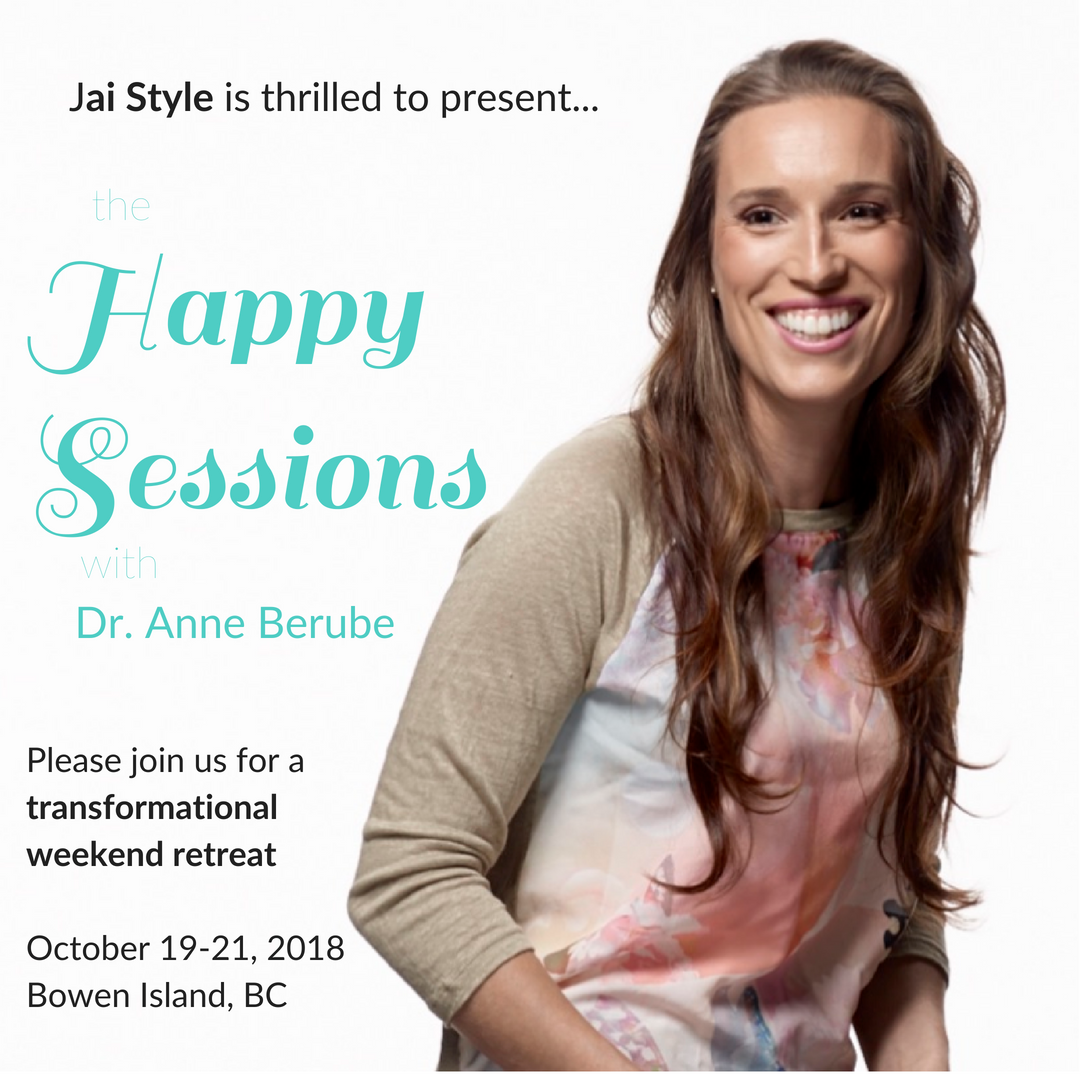 Join us for a Special Weekend Retreat: The Happy Sessions with Anne Berube